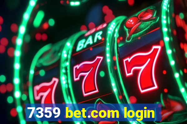 7359 bet.com login